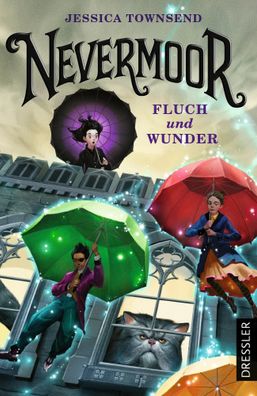 Nevermoor 1. Fluch und Wunder | Jessica Townsend | Taschenbuch | Nevermoor