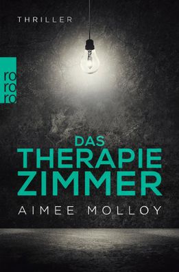 Das Therapiezimmer | Psychothriller | Aimee Molloy | Taschenbuch | 336 S. | 2023