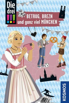 Die drei !!!, Betrug, Brezn und ganz viel München | Henriette Wich | Taschenbuch