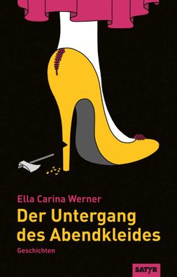 Der Untergang des Abendkleides | Geschichten | Ella Carina Werner | Buch | 2020
