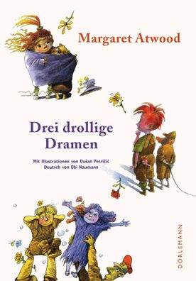 Drei drollige Dramen | Kinderbuch | Margaret Atwood | Buch | 66 S. | Deutsch