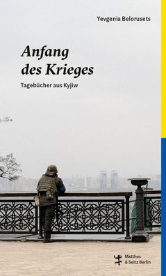 Anfang des Krieges | Tagebücher aus Kyjiw | Yevgenia Belorusets | Buch | 191 S