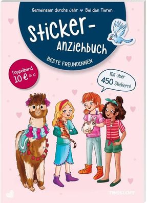 Sticker-Anziehbuch. Beste Freundinnen. Bei den Tieren / Gemeinsam durchs Jahr