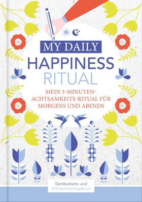 Happiness Tagebuch Dein tägliches Ritual für mehr Glück und Dankbarkeit 3
