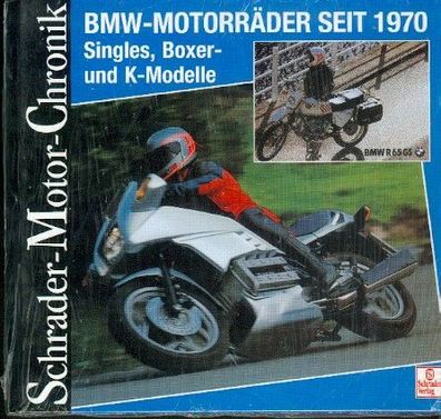 BMW Motorräder seit 1970, Singles, Boxer- und K-Modelle, Schrader Motor Chronik