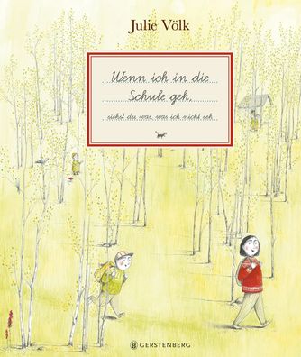 Wenn ich in die Schule geh | siehst du was, was ich nicht seh | Julie Völk