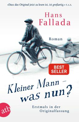 Kleiner Mann - was nun? | Roman. Erstmals in der Originalfassung | Hans Fallada