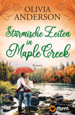 Stürmische Zeiten in Maple Creek | Roman | Olivia Anderson | Taschenbuch | 2023