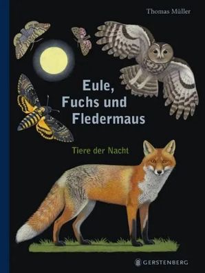 Eule, Fuchs und Fledermaus | Tiere der Nacht | Thomas Müller | Buch | 64 S