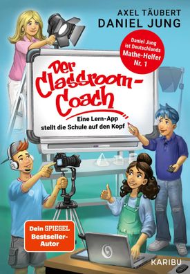 Der Classroom-Coach- Eine Lern-App stellt die Schule auf den Kopf | Buch | 2023