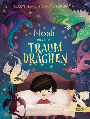 Noah und die Traumdrachen | Caryl Lewis | Buch | 40 S. | Deutsch | 2023 | Karibu