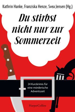 Du stirbst nicht nur zur Sommerzeit | Svea Jensen (u. a.) | Taschenbuch | 368 S