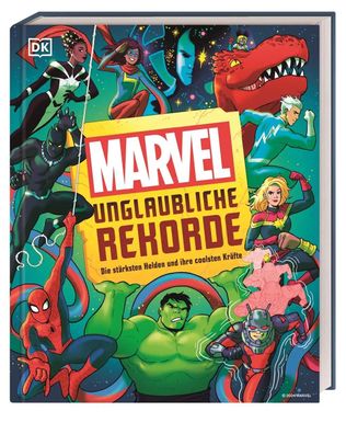 Marvel Unglaubliche Rekorde | Melanie Scott (u. a.) | Buch | 144 S. | Deutsch
