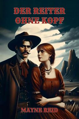 Der Reiter ohne Kopf | Eine mysteriöse Geschichte aus Texas | Thomas Mayne Reid