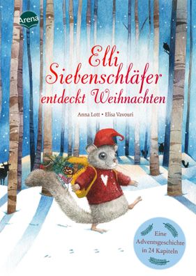 Elli Siebenschläfer entdeckt Weihnachten | Eine Adventsgeschichte in 24 Kapiteln