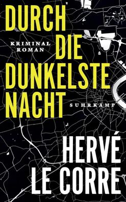 Durch die dunkelste Nacht | Hervé Le Corre | Taschenbuch | 339 S. | Deutsch