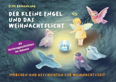 Der kleine Engel und das Weihnachtslicht | Elke Bräunling | Taschenbuch | 76 S