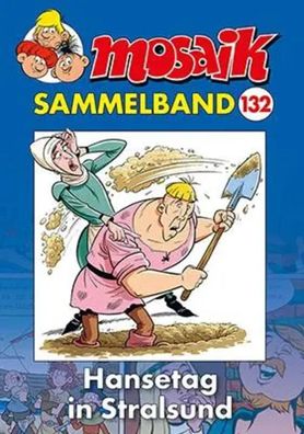 MOSAIK Sammelband 132 Softcover | Hansetag in Stralsund | Mosaik Team | Buch