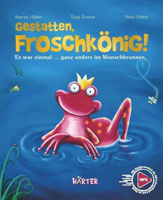 Gestatten, Froschkönig! | Simone Härter | Buch | 40 S. | Deutsch | 2021