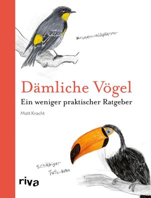 Dämliche Vögel | Matt Kracht | Taschenbuch | Deutsch | 2022 | riva Verlag