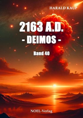 2163 A.D. - Deimos - | Harald Kaup | Taschenbuch | Neuland Saga | 339 S. | 2024