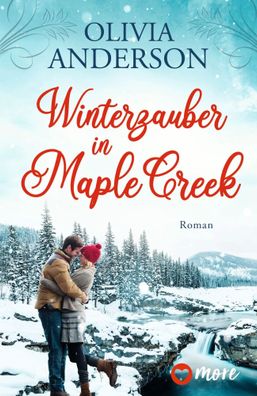 Winterzauber in Maple Creek | Roman | Olivia Anderson | Taschenbuch | 198 S