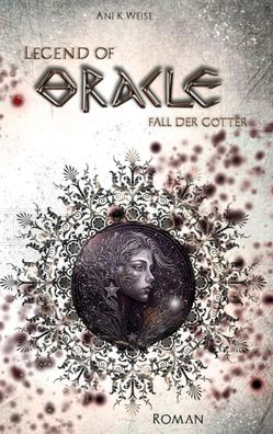 Legend of Oracle | Fall der Götter | Ani K. Weise | Taschenbuch | Paperback
