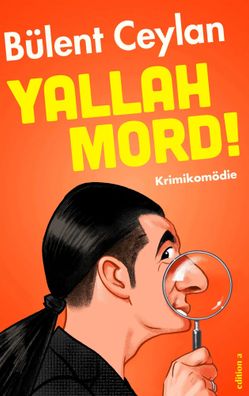 Yallah, Mord! | Eine Krimikomödie | Bülent Ceylan | Taschenbuch | 240 S. | 2024