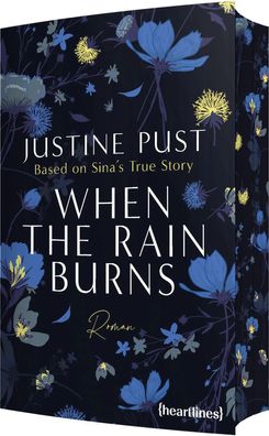 When the Rain Burns - Based on Sina's True Story | Justine Pust | Taschenbuch