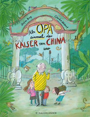 Als Opa einmal der Kaiser von China war | Stefan Berg | Buch | 40 S. | Deutsch