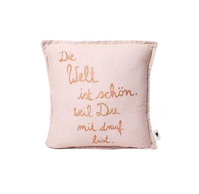 Mini Kissen "Die Welt ist schön, weil Du"