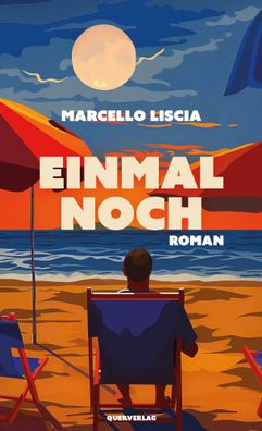 Einmal noch | Roman | Marcello Liscia | Taschenbuch | 272 S. | Deutsch | 2024