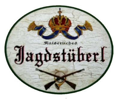 Nostalgie Holzschild Hochlöbliches Jagdstéberl Stube Jagen Jäger Jagd KuK Schild