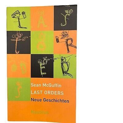 1099 Sean McGuffin LAST ORDERS - NEUE Geschichten Alltagswahnsinn