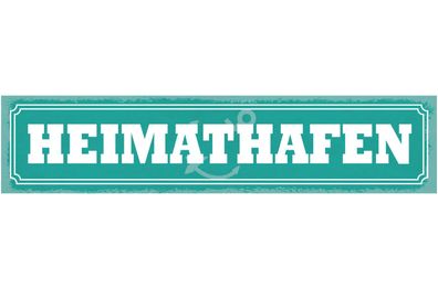 Schild Heimat Hafen Stadt Zuhause Schiff Boot Meer Ufer 46 x 10 Blech od. Holz