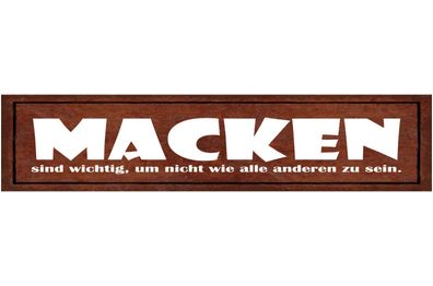 Schild Macken Sind Wichtig Um Nicht Wie Alle Anderen Zu Sein Einzigartig 46 x 10