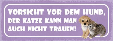 Schild Vorsicht Vor Dem Hund Der Katze Kann Man Auch Nicht Trauen Tier 27x10