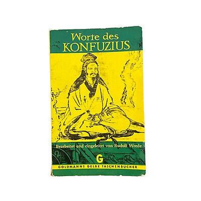 4555 Konfuzius WORTE DES Konfuzius. Bearbeitet UND Eingeleitet VON RUDOLF WREDE
