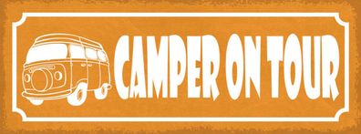 Schild Camper On Tour Camping Platz Bus Reise Outdoor 27x10 Blech od. Holz