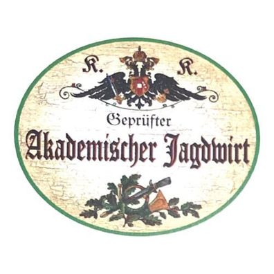 KuK Nostalgie Holzschild gepréfter Akademischer Jagdwirt Jagd Geschenk