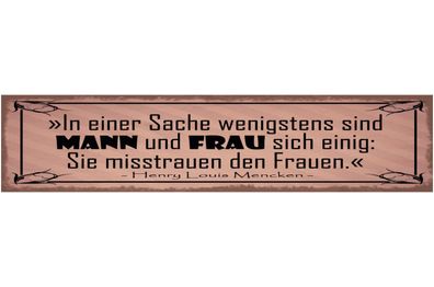 Schild In Einer Sache Sind Mann & Frau Sich Einig Misstrauen Den Frauen Meincken