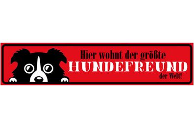 Schild Hunde Freund Hund Haus Tier Liebe Wohnung Welt 46 x 10 Blech od. Holz