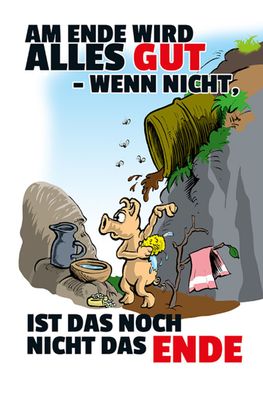 Schild Spruch Am Ende wird alles gut Wenn nicht ist das noch nicht das Ende JW