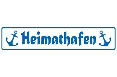Schild Heimat Hafen Schiff Anker Boot Anlegestelle Marine 46 x 10 Blech od. Holz