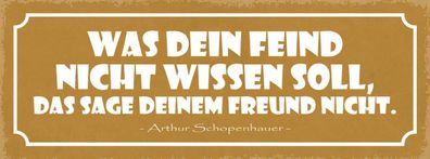 Schild Was Dein Feind Nicht Wissen Soll Das Sage Deinem Freund Nicht 27x10