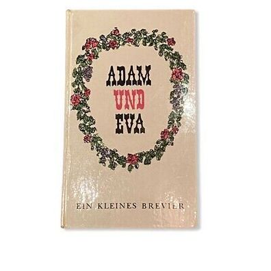 82 ADAM UND EVA : EIN Kleines Brevier. [ILL.: KURT Halbritter] HC + Abb