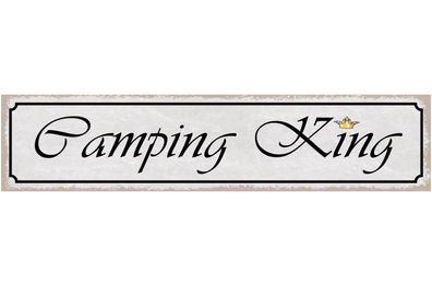 Schild Camping King Campen Zelt Wohnmobil Camper Bus 46 x 10 Blech od. Holz
