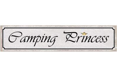 Schild Camping Princess Campen Zelt Wohnmobil Camper Bus 46 x 10 Blech od. Holz