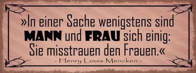 Schild In Einer Sache Sind Mann & Frau Sich Einig Sie Misstrauen Den Frauen