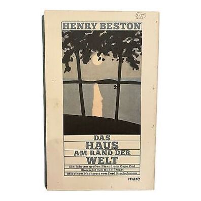 Henry Beston DAS HAUS AM RAND DER WELT ein Jahr am großen Strand von Cape Cod H